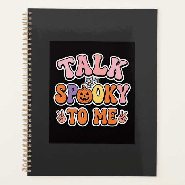 Halloween Spooky Talk Spooky To Me Design_1 Planner (Front)
