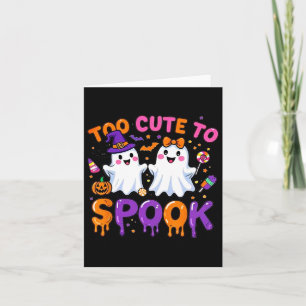 Halloween Spooky Tee Funny Too Cute To Spook Cute Card