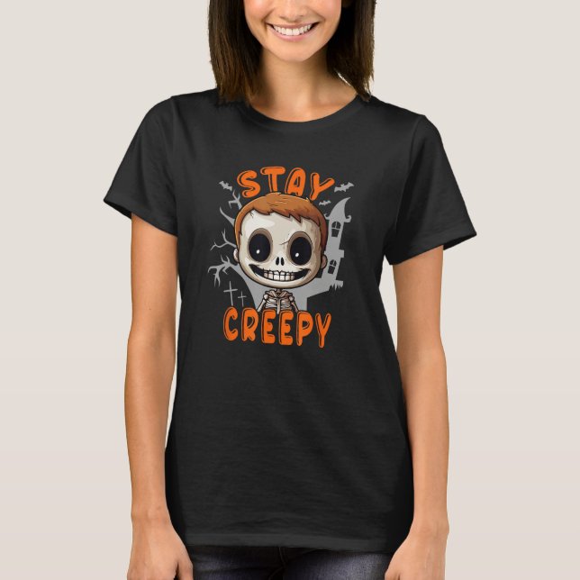 Halloween Stay Creepy T-Shirt (Front)