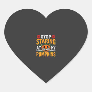 Halloween Stop Staring at My Pumpkins Design (2) Heart Sticker