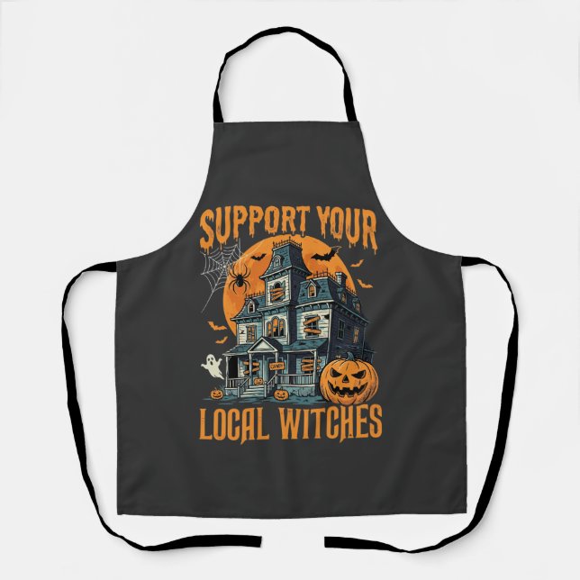 Halloween Support Your Local Witches Haunted House Apron (Front)