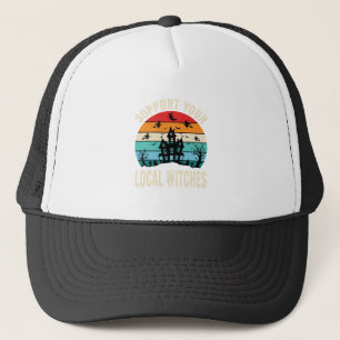 Halloween Support Your Local Witches Haunted House Trucker Hat