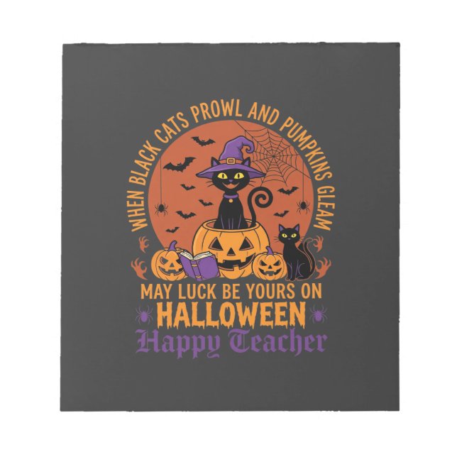 Halloween Teacher Black Cat Pumpkin Luck Notepad (Front)