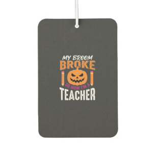 Halloween Teacher Broom Broke Pumpkin Design Car Air Freshener