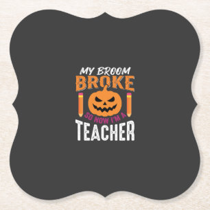 Halloween Teacher Broom Broke Pumpkin Design Paper Coaster