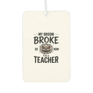 Halloween Teacher Broom Broke Vintage Pumpkin Desi Car Air Freshener