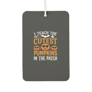 Halloween Teacher Cutest Pumpkins in the Patch Car Air Freshener