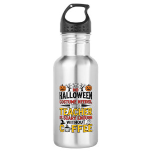 Halloween Teacher No Costume Needed Funny Coffee_1 532 Ml Water Bottle