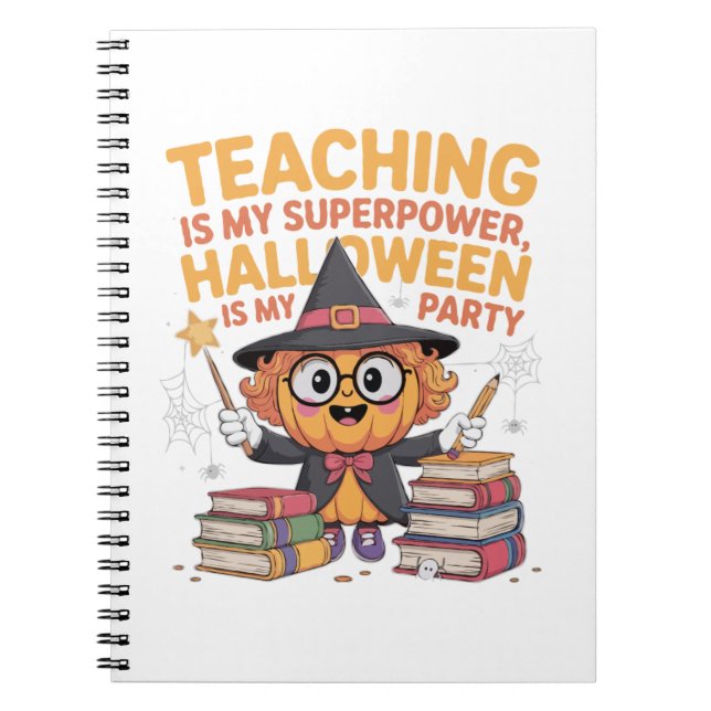Halloween Teacher Notebook – Teaching Is My Superp (Front)