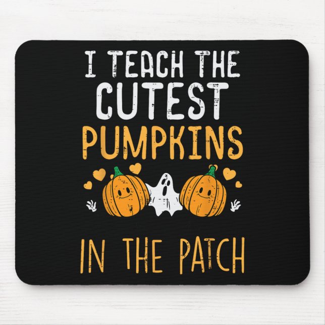 Halloween Teacher Teach Cutest Pumpkins Fall Costu Mouse Pad (Front)