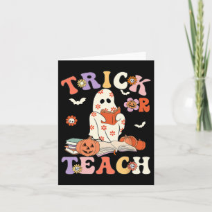 Halloween Teacher Trick Or Teach Groovy Floral Gho Card