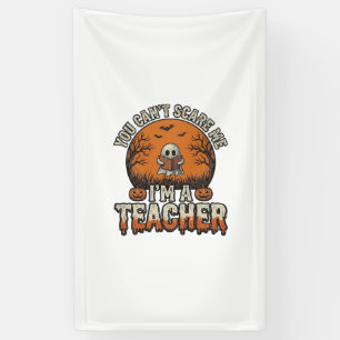 Halloween Teacher You Cant Scare Me Vintage Design Banner