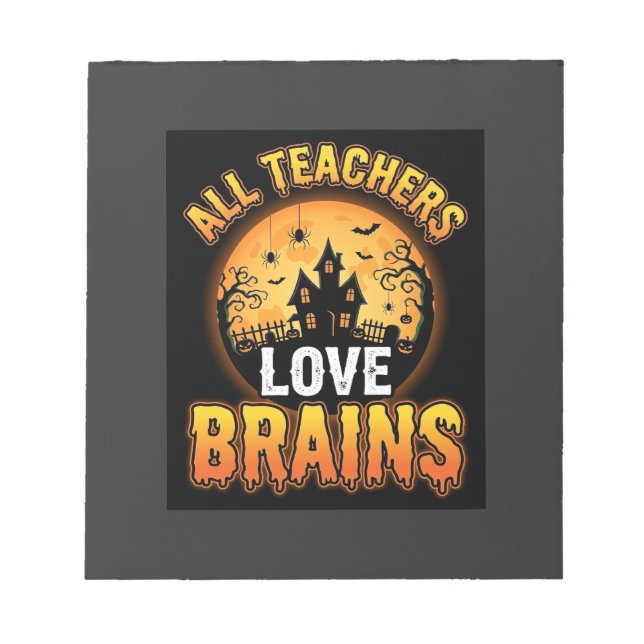 Halloween Teacher Zombie Brains Horror Moon Design Notepad (Front)