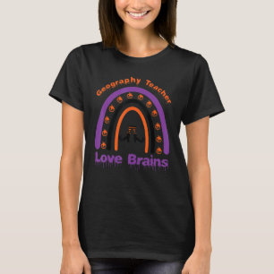 Halloween Teachers Geography Love Brains Rainbow H T-Shirt
