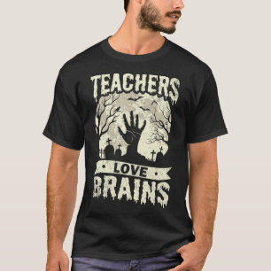 halloween teachers love brains zombie school T-Shirt