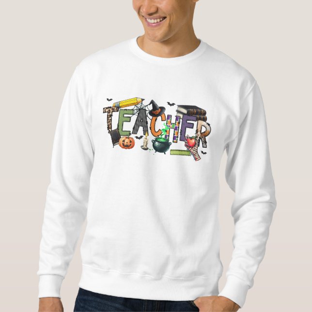 Halloween Teachers Sweatshirt (Front)