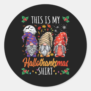 Halloween Thanksgiving Christmas Fun Hallothanksma Classic Round Sticker