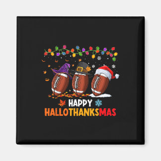 Halloween Thanksgiving Christmas Hallothanksmas Fo Magnet