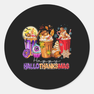 Halloween Thanksgiving Christmas Happy Hallothanks Classic Round Sticker