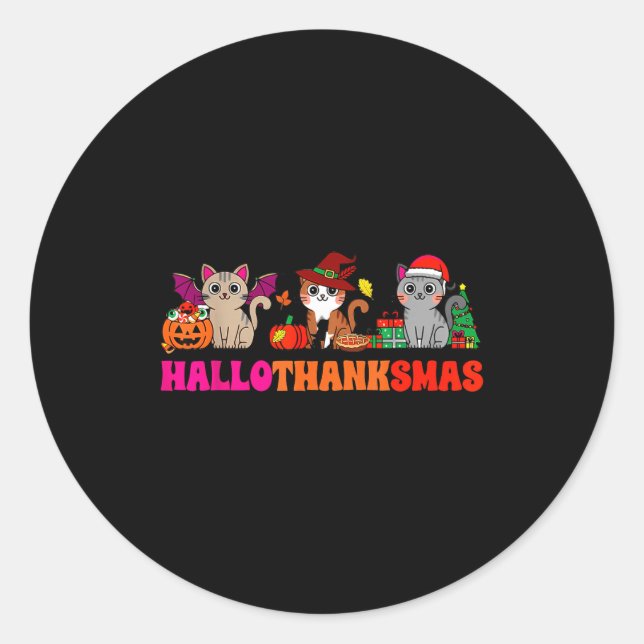 Halloween Thanksgiving Christmas Happy Hallothanks Classic Round Sticker (Front)