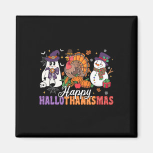 Halloween Thanksgiving Christmas Happy Hallothanks Magnet