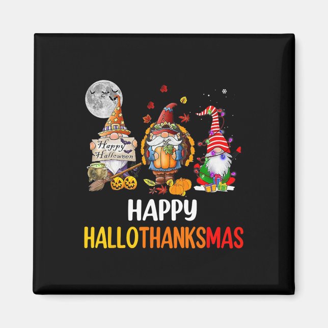 Halloween Thanksgiving Christmas Happy Hallothanks Magnet (Front)