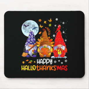 Halloween Thanksgiving Christmas Happy Hallothanks Mouse Pad