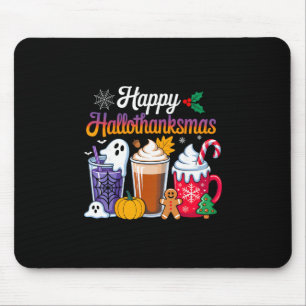 Halloween Thanksgiving Christmas Happy Hallothanks Mouse Pad