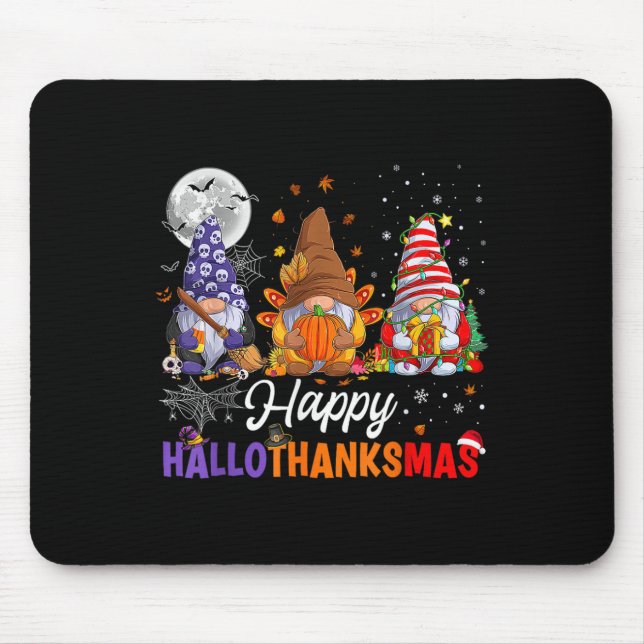 Halloween Thanksgiving Christmas Happy Hallothanks Mouse Pad (Front)