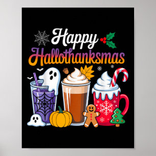 Halloween Thanksgiving Christmas Happy Hallothanks Poster