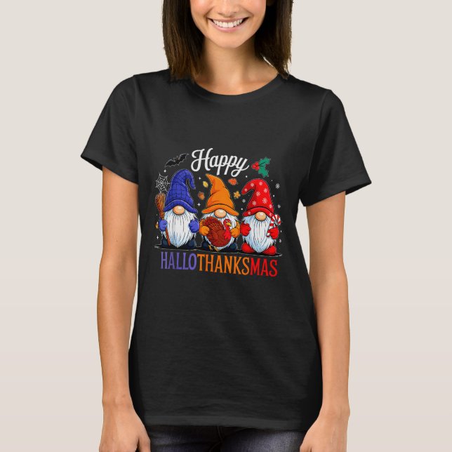 Halloween Thanksgiving Christmas Happy Hallothanks T-Shirt (Front)