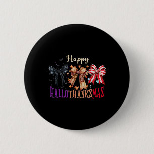 Halloween Thanksgiving Happy Hallothanksmas Coquet 6 Cm Round Badge