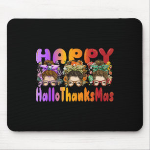 Halloween Thanksgiving X-mas Happy Hallothanksmas Mouse Pad