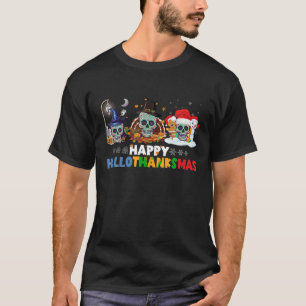 Halloween Thanksgiving Xmas Happy Hallothanksmas S T-Shirt