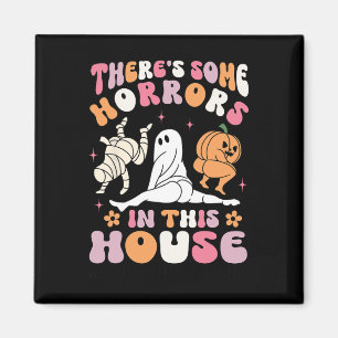 Halloween There's Some Horrors In This House Ghost Magnet