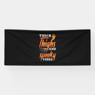 Halloween Thick Thighs And Spooky Vibes Banner