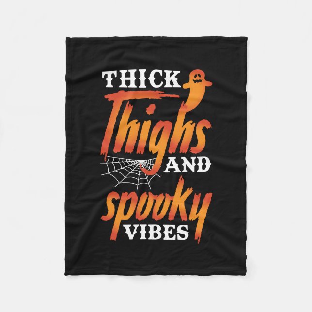 Halloween Thick Thighs And Spooky Vibes Fleece Blanket (Front)