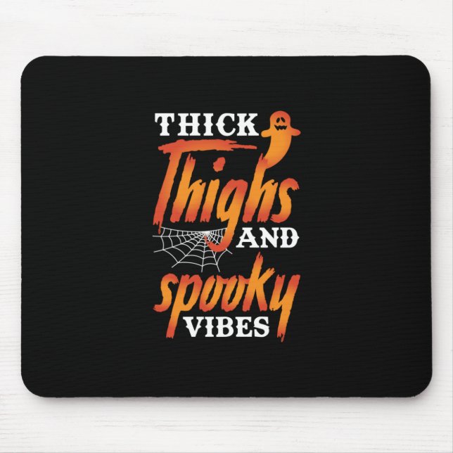Halloween Thick Thighs And Spooky Vibes Mouse Pad (Front)