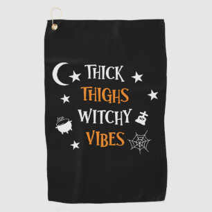 Halloween Thick Thighs Witch Vibes Birthday Golf Towel