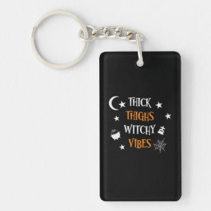 Halloween Thick Thighs Witch Vibes Birthday Key Ring