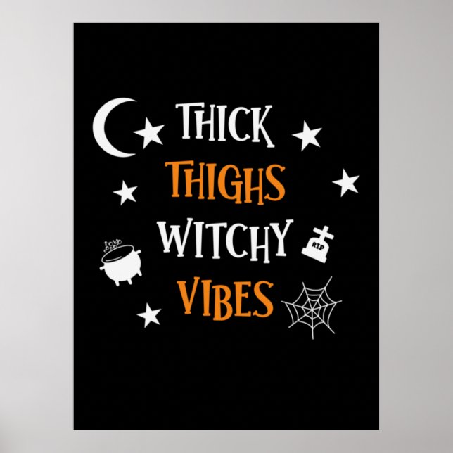 Halloween Thick Thighs Witch Vibes Birthday Poster (Front)