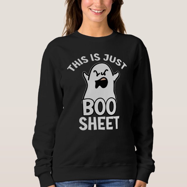 Halloween This Is Just Boo Sheet, Funny Ghost  Sweatshirt (Front)
