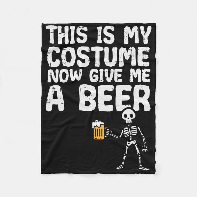 Halloween This Is My Costume Give Me Funny Skeleto Fleece Blanket (Front)