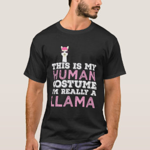 Halloween This Is My Human Costume Im Really A L T-Shirt