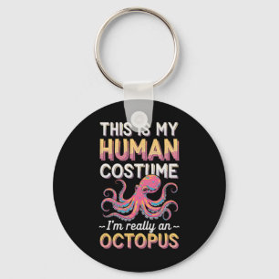 Halloween This Is My Human Costume I'm Really A Oc Key Ring
