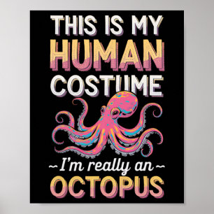Halloween This Is My Human Costume I'm Really A Oc Poster