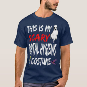 Halloween This Is My Scary Dental Hygienist Costum T-Shirt