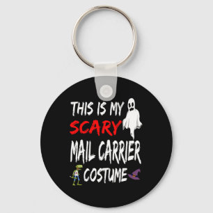 Halloween This Is My Scary Mail Carrier Costume Wi Key Ring