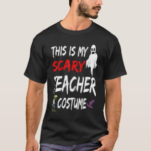 Halloween This Is My Scary Teacher Costume Witch G T-Shirt