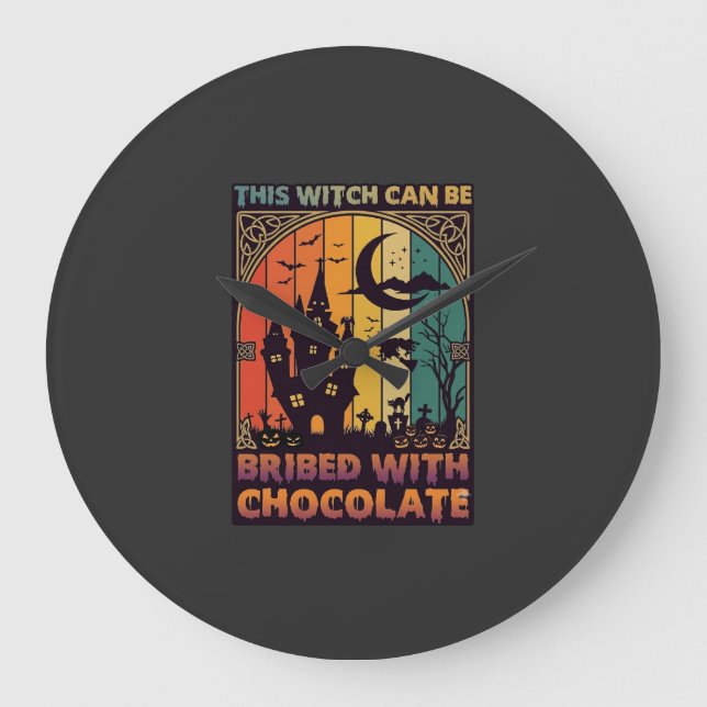Halloween This Witch Can Be Bribed Chocolate Haunt Large Clock (Front)
